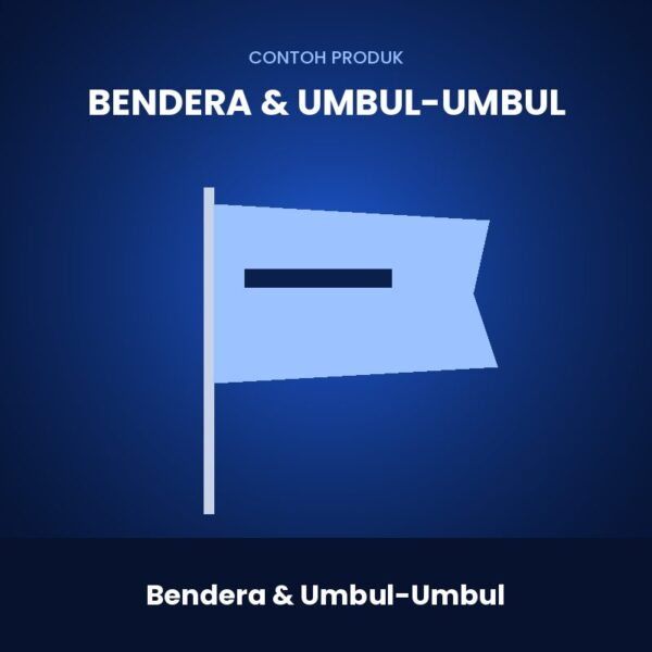 Bendera & Umbul-Umbul